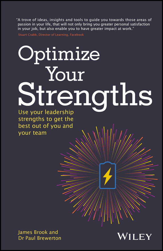 Optimize Your Strengths. Use your leadership strengths to get the best out of you and your team