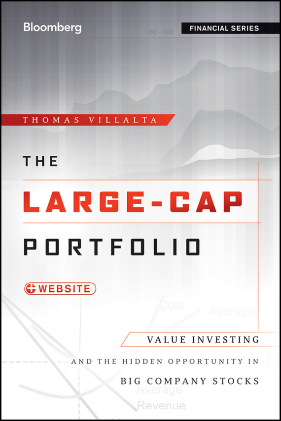 The Large-Cap Portfolio. Value Investing and the Hidden Opportunity in Big Company Stocks