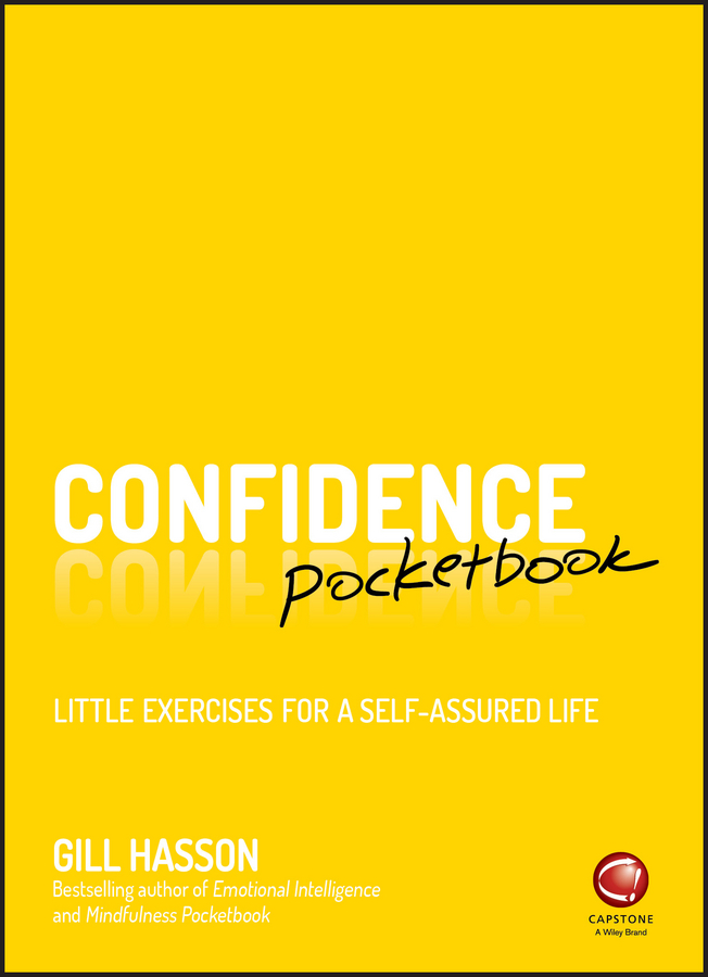 Confidence Pocketbook. Little Exercises for a Self-Assured Life, Джил ...