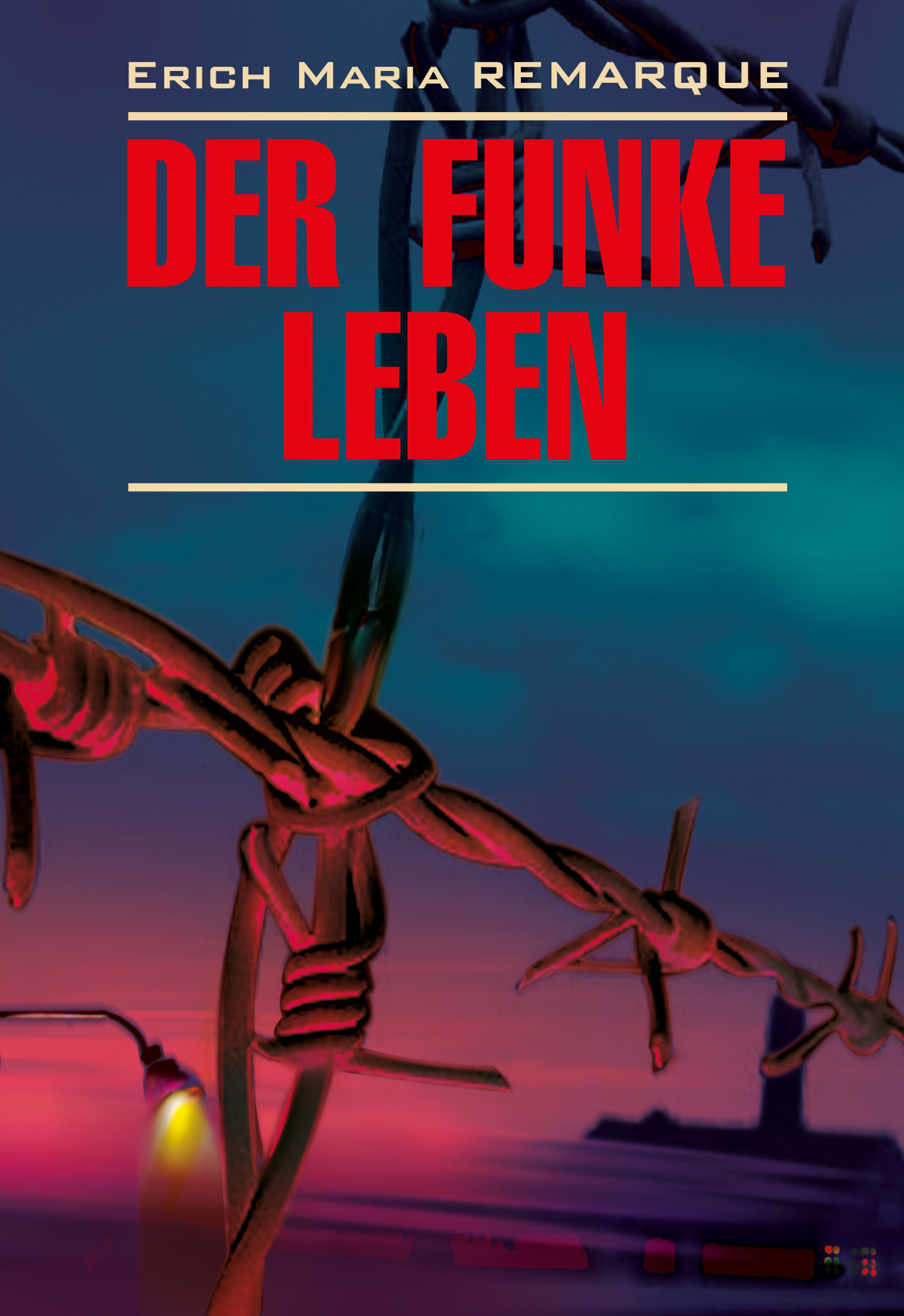 «Der Funke Leben / Искра жизни. Книга для чтения на немецком языке ...