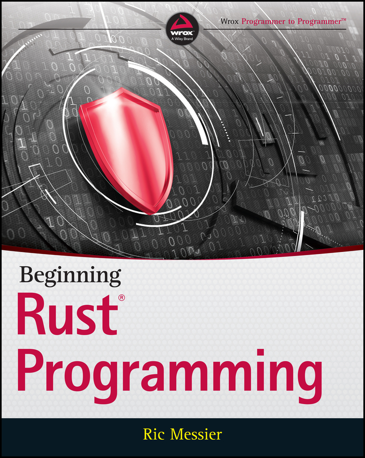 «Beginning Rust Programming», Ric Messier – скачать pdf на Литрес