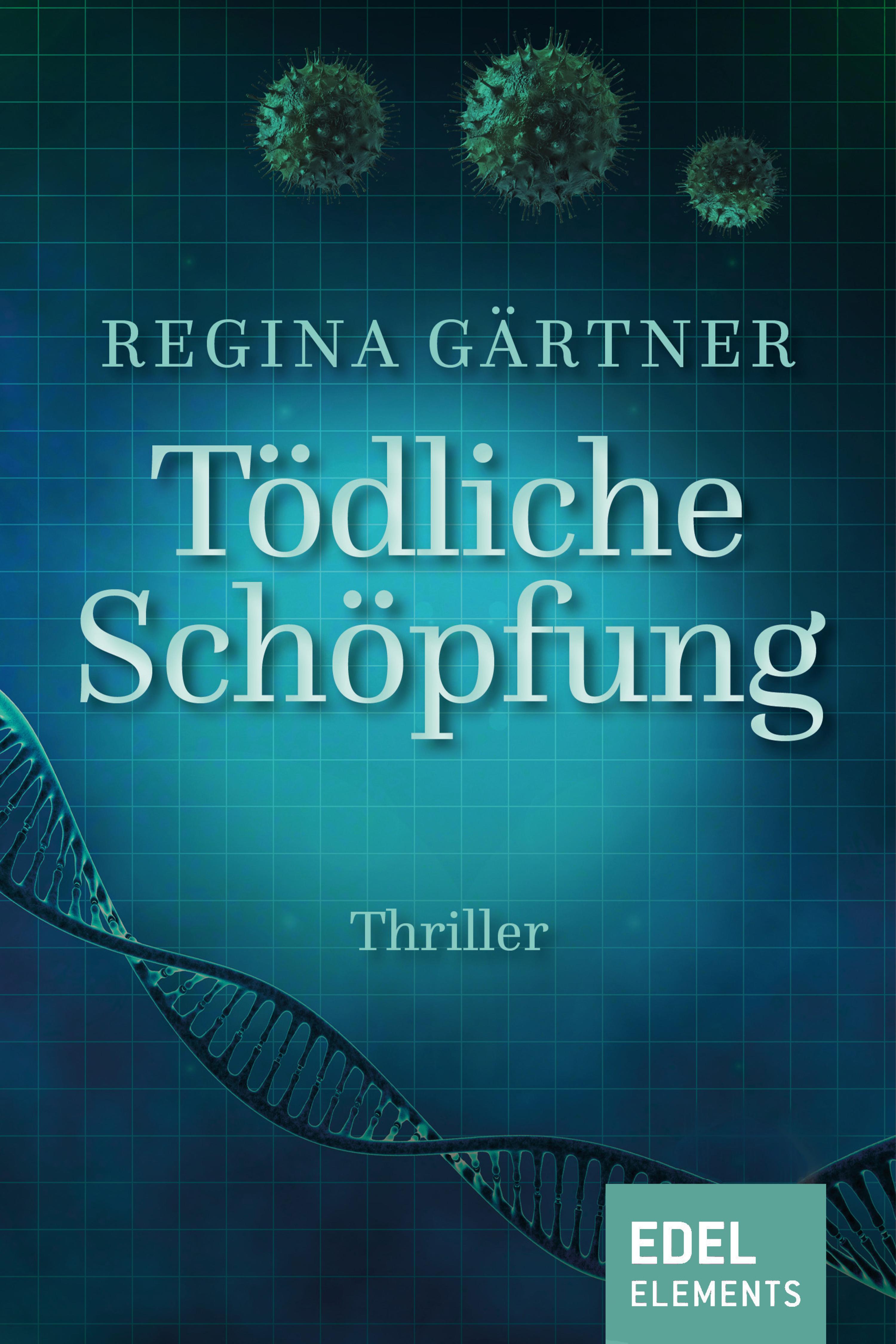 Tödliche Schöpfung, Regina Gärtner читать онлайн на ЛитРес