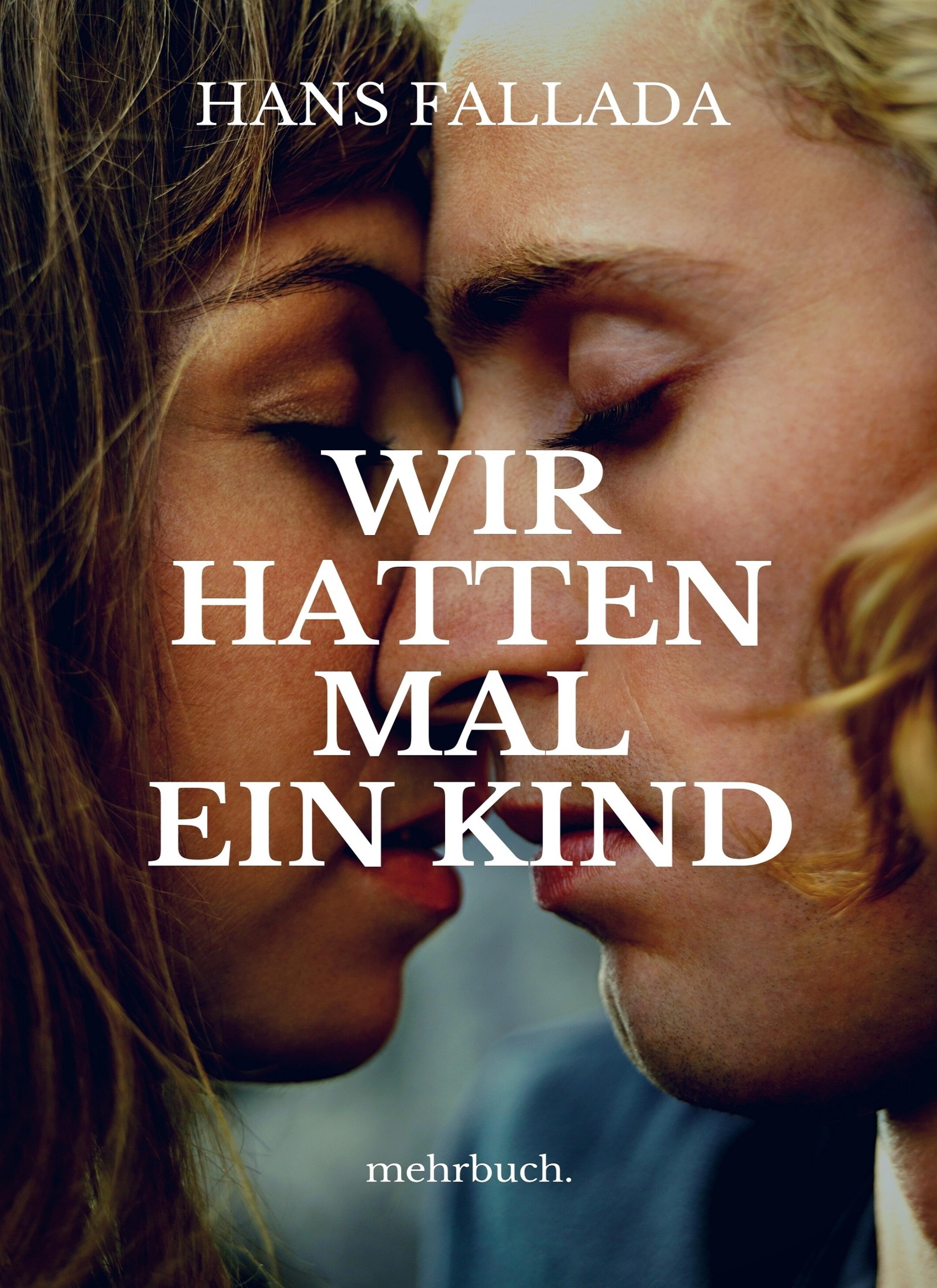 Wir hatten mal ein Kind, Ханс Фаллада – скачать книгу fb2, epub, pdf на ...
