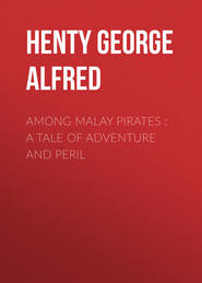 Among Malay Pirates : a Tale of Adventure and Peril