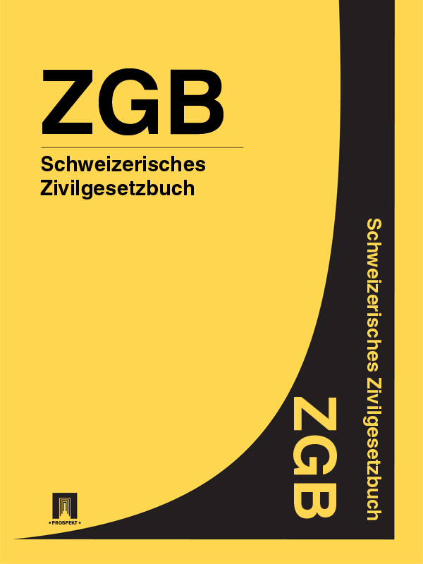 Schweiz — Schweizerisches Zivilgesetzbuch – ZGB
