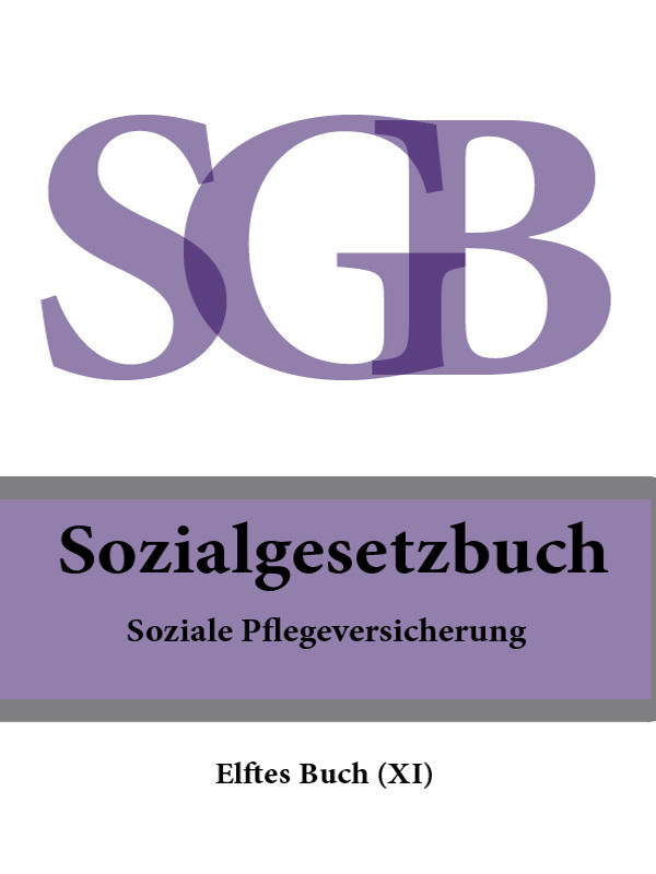 Deutschland — Sozialgesetzbuch (SGB) Elftes Buch (XI) – Soziale Pflegeversicherung