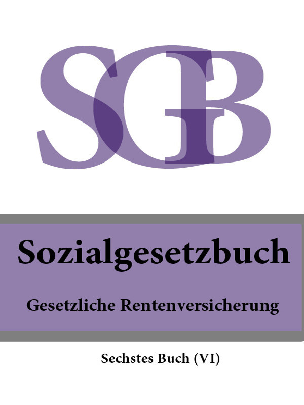 Deutschland — Sozialgesetzbuch (SGB) Sechstes Buch (VI) – Gesetzliche Rentenversicherung